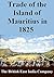 Trade of the Island of Mauritius in 1825