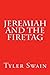 Jeremiah and the Firetag