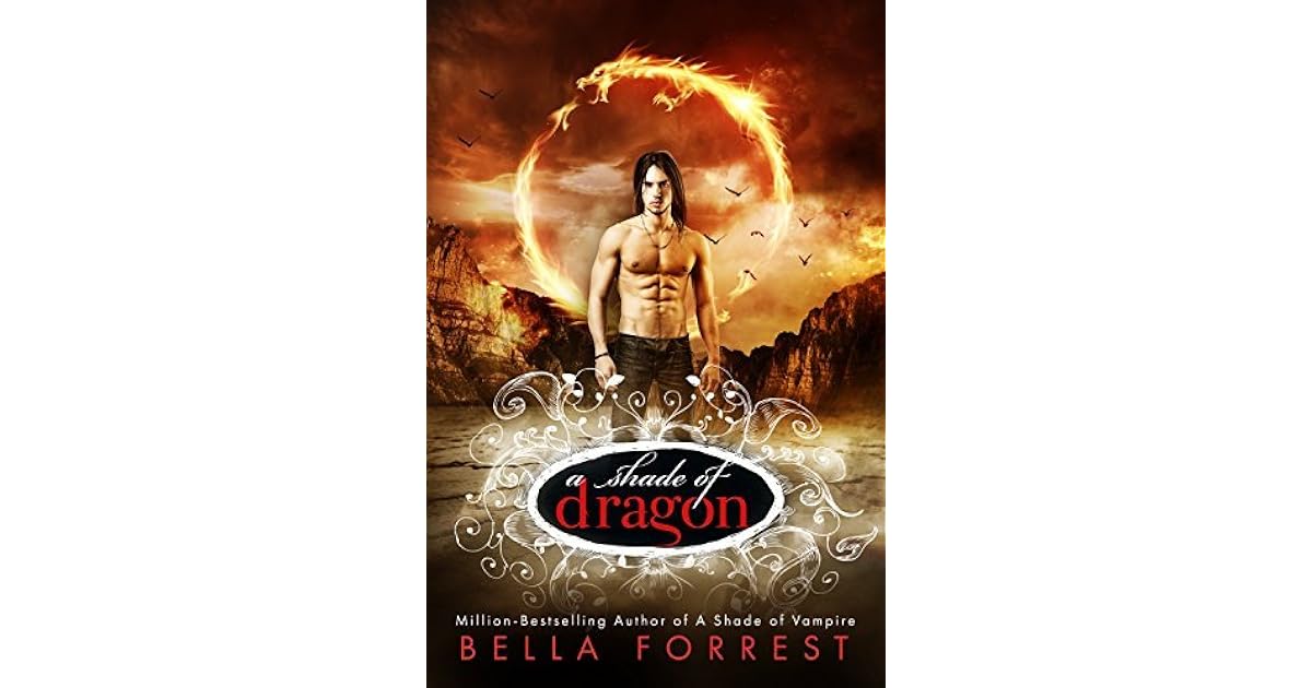 A Shade Of Dragon A Shade Of Dragon 1 By Bella Forrest