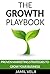 The Growth Playbook: Proven Marketing Strategies To Grow Your Business