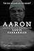 Aaron: A Sign of the Honorable Minister Louis Farrakhan (THE MINISTER SERIES Book 1)
