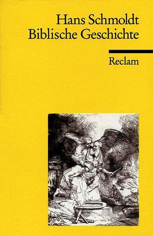 Biblische Geschichte. Chronologie, Texte, Analysen.