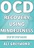 OCD Recovery Using Mindfulness