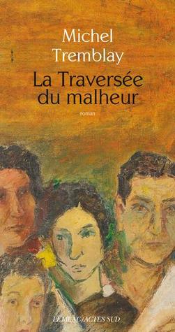 La traversée du malheur (La diaspora des Desrosiers #9)