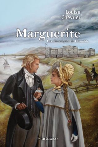 Marguerite (Les chroniques de Chambly #1)