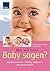 Was will mein Baby sagen? by Rose Riecke-Niklewski