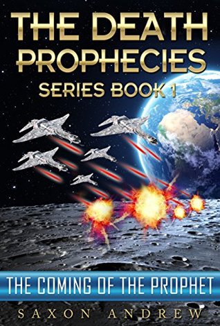 The Coming of the Prophet (The Death Prophecies, #1)