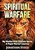 Spiritual Warfare: My Warfa...