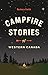 Campfire Stories of Western...