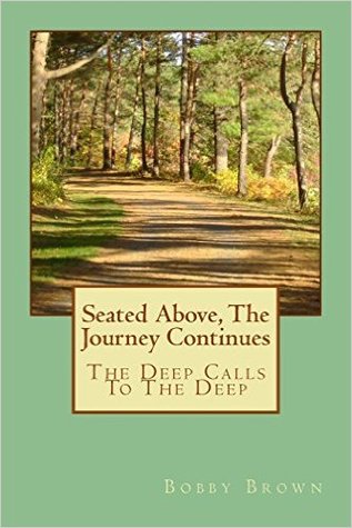 Seated Above, The Journey Continues: The Deep Calls To The Deep (Seated Above, Looking Below)