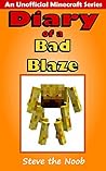 Diary of a Bad Blaze