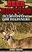 Deer Hunting: Deer Hunting For Beginners (Hunting, tracking, bagging, Hunters,bowhunting, how to hunt)
