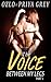 The Voice Between My Legs: Part 1
