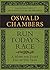 Run Today's Race by Oswald Chambers