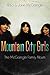 Mountain City Girls: The McGarrigle Family Album