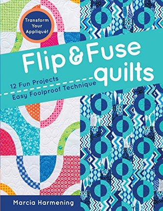 Flip & Fuse Quilts (Kindle Edition)