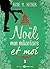 Noël, mon milliardaire et moi - 2 (French Edition)