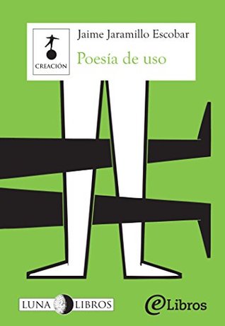 Poesía de uso (Spanish Edition)