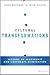 Cultural Transformations: Lessons of Leadership and Corporate Reinvention