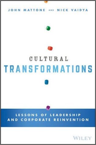 Cultural Transformations: Lessons of Leadership and Corporate Reinvention (Hardcover)