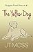 The Yellow Dog by J.T. Moss