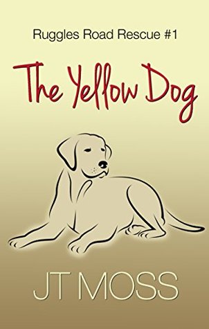 The Yellow Dog (Ruggles Road Rescue Book 1)