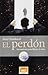 El perdón Herramienta para el alma