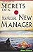 Secrets Of A Highly Successful New Manager: Costly mistakes to avoid (Happy Job Hunting Series Book 5)