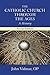 The Catholic Church through the Ages by John Vidmar