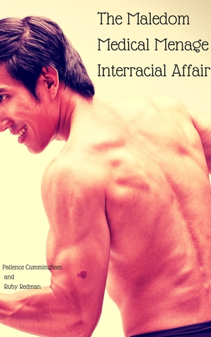 The Maledom Medical Menage Interracial Affair