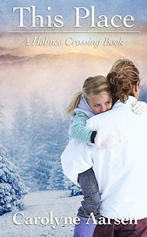 This Place (Holmes Crossing, #3)