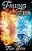 Falling For Fire
