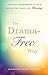 The Drama-Free Way: A Thoug...