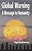 Global Warning - A Message ...