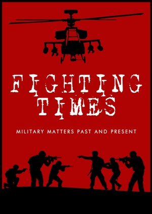 Fighting Times IV Military Matters Past and Present
