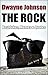 Dwayne “THE ROCK” Johnson: ...