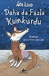 Daha da Fazla Kumkurdu by Åsa Lind
