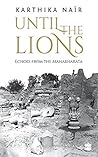 Book cover for Until the Lions: Echoes from the Mahabharata