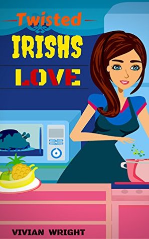 Twisted Irish Love (Kindle Edition)