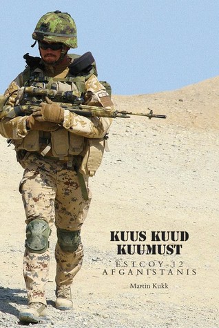 Kuus kuud kuumust: Estcoy 12 Afganistanis
