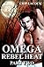 Omega: Rebel Heat, Part 2