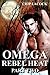Omega: Rebel Heat, Part 2