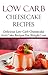 Low Carb Cheesecake Recipes: Delicious Low Carb Cheesecake And Dessert Recipes For Weightloss (Low Carb Cookbook)
