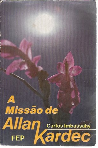 A Missão de Allan Kardec (Paperback)