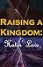 Raising a Kingdom: Hatin' Love