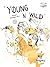 YOUNG AND WILD
