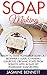 Soap Making: How To Make Ho...