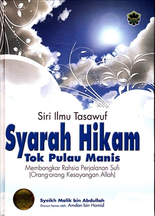 Siri Ilmu Tasawwuf Syarah Hikam Tok Pulau Manis (Membongkar Rahsia Perjalanan Sufi (Orang-orang Kesayangan Allah)