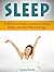 Sleep: 12 Effective Tricks on How to Sleep Better and Have More Energy (sleep diet, sleep, sleep diary)