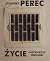 Życie. Instrukcja obsługi by Georges Perec